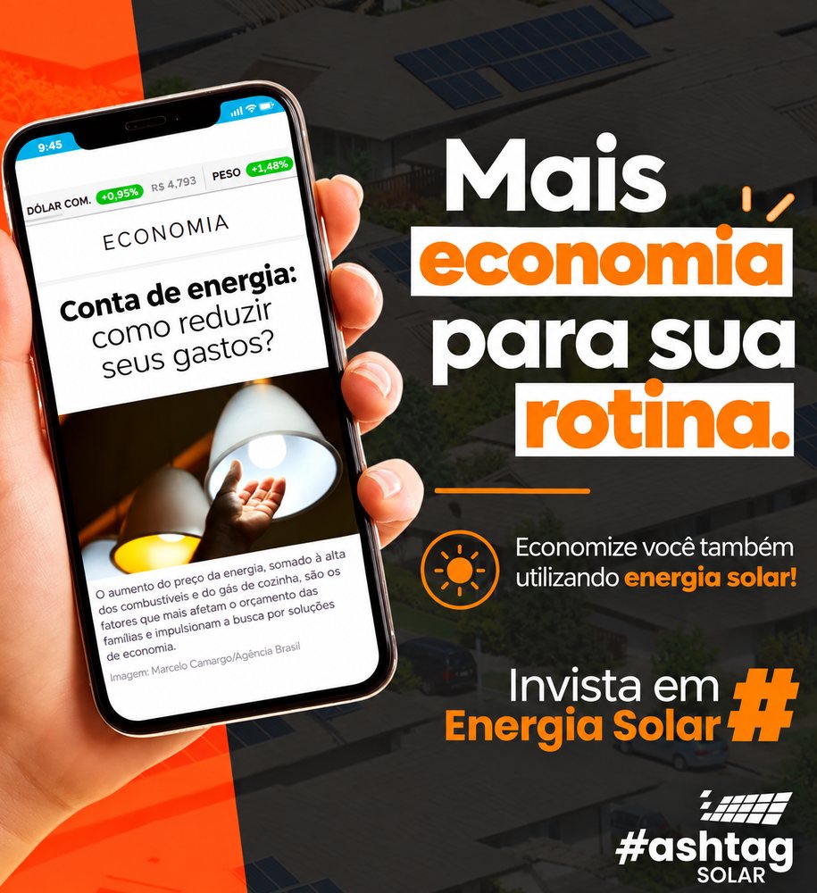 Arte HashtagSolar: Mais economia para sua rotina. Invista em energia solar.